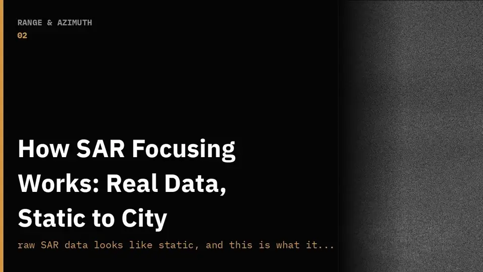 Video thumbnail: How SAR Focusing Works: Real Data, Static to City